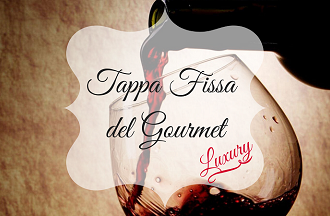 Tappa Fissa del Gourmet - Luxury